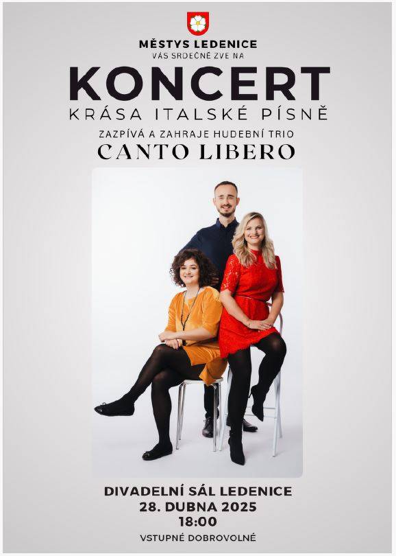 Přijměte pozvání: Přijďte si poslechnout italské písně v podání tria CANTO LIBERO!  Zazní nejznámější skladby oslavující italskou kulturu,lásku a život – písně plné vášně, emocí a krásy. Účinkují:   Martina Štecherová – soprán   Petr Horák – tenor   Jitka Nestřebová – klavír Všichni účinkující jsou profesionální hudebníci s bohatými zkušenostmi. Martinu Štecherovou a Jitku Nestřebovou můžete znát i z Ledenic, kde v současné době působí jako pedagožky v ZUŠ Ledenice.   Přijďte si užít nezapomenutelný hudební zážitek  a nechte se unést atmosférou slunné Itálie!