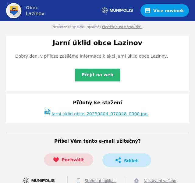 Dobrý den, v příloze zasíláme informace k akci Jarní úklid obce Lazinov.