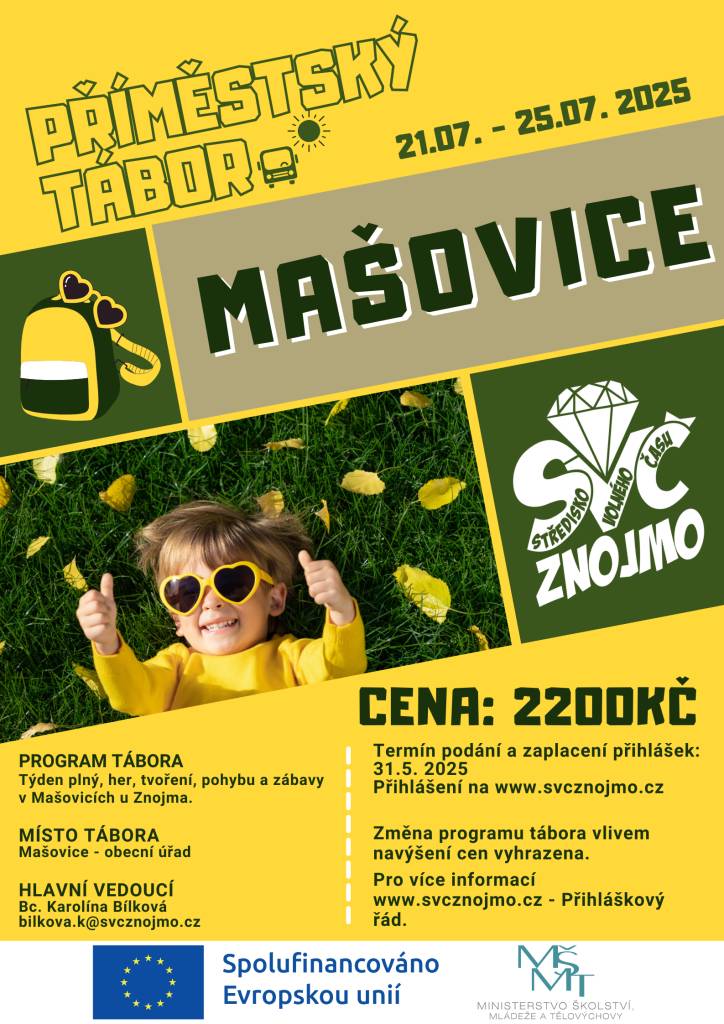 Vážení spoluobčané,  SVČ Znojmo oznamuje, že pro děti připravil červencový týdenní tábor na obecním úřadě v Mašovicích.  Zájemci musí podat a zaplatit přihlášku nejpozději do 31. 5. 2025.  Cena 2 200 Kč.  Bližší informace najdete v přiloženém souboru.