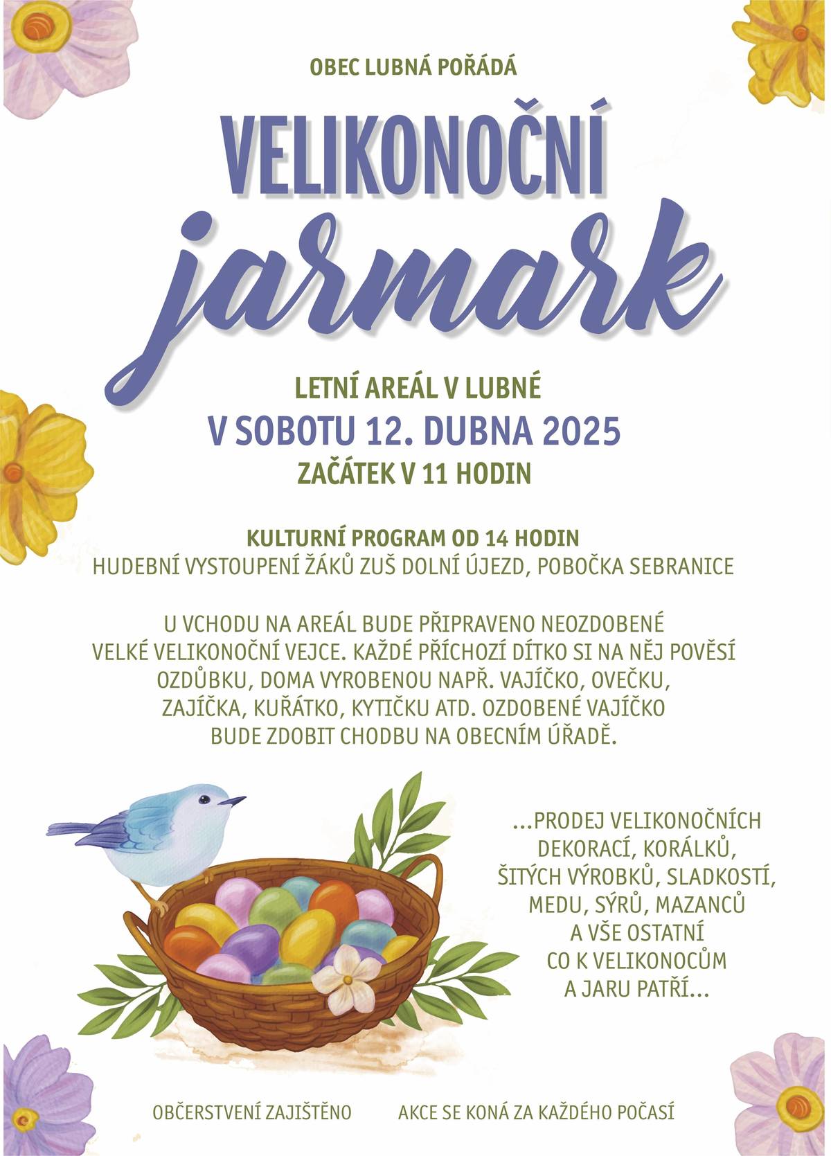 V sobotu 12.4.2025 od 11h v letním areálu v Lubné proběhne jarmark. Prodávat se bude všechno možné, co k velikonocům a jaru patří. Kulturní program s vystoupením žáků ZUŠ od 14h
