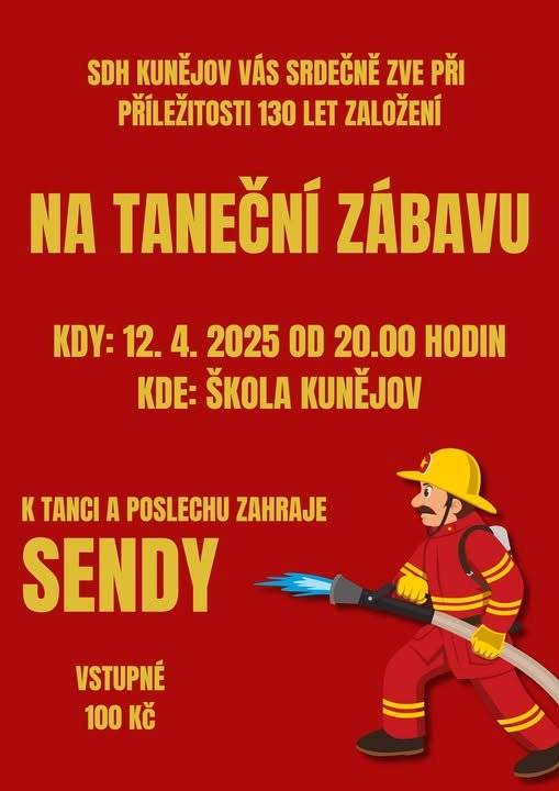 Vážení občané, SDH Kunějov Vás srdečně zve na Taneční zábavu 12.4.2025 od 20 hod. do školy v Kunějově. K tanci i poslechu zahraje Sendy. Vstupné 100 Kč