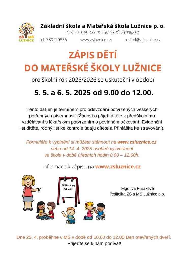 Zápis dětí do mateřské školy se uskuteční   ve dnech 5. 5. a 6. 5. 2025 od 9.00 do 12.00.