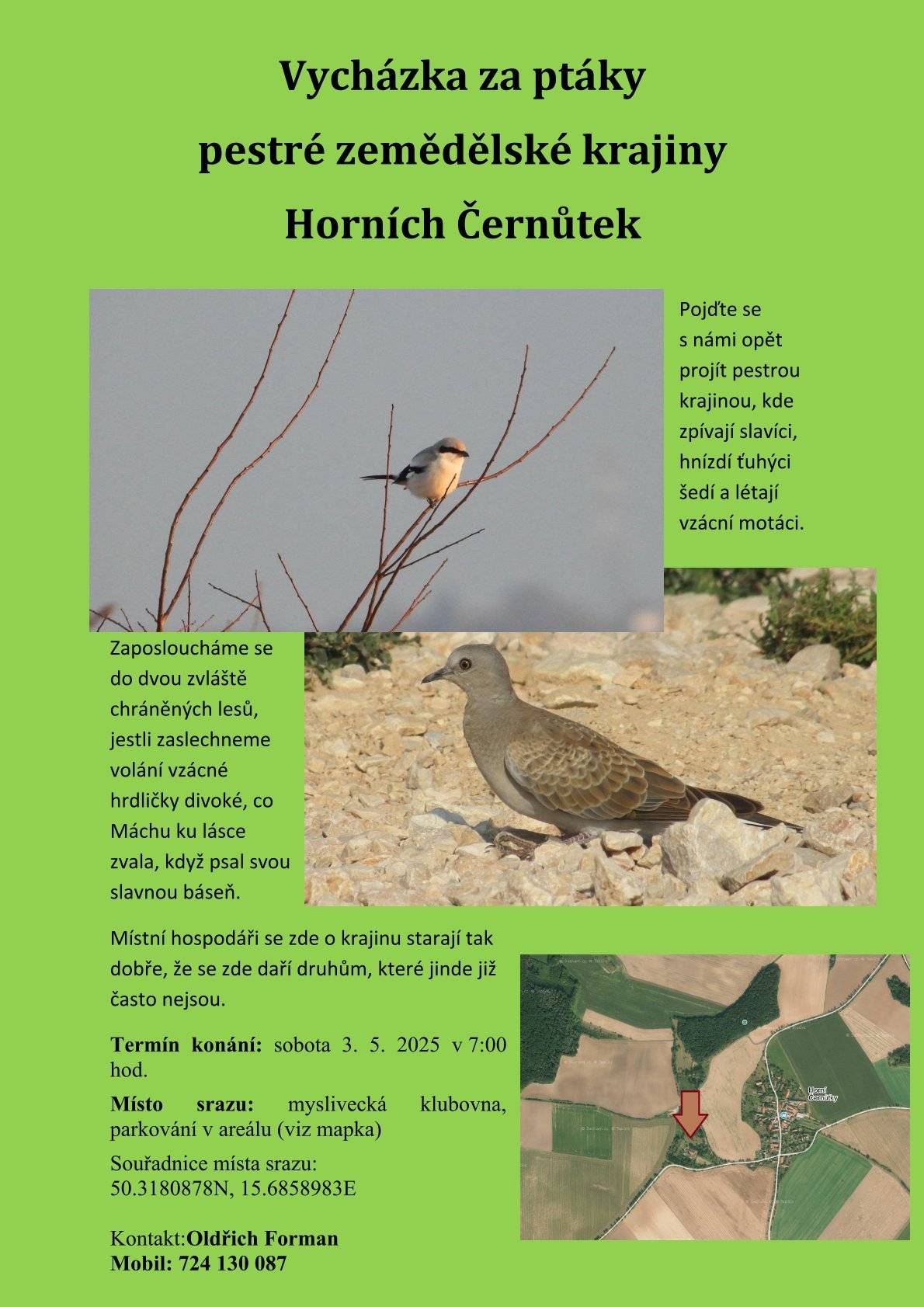 Obec Sovětice zve všechny přátele přírody k nevšední procházce naší krajinou. Termín akce je lukrativní, věříme v úžasný ptačí koncert a těšíme se na pestrost ptačího osazenstva.