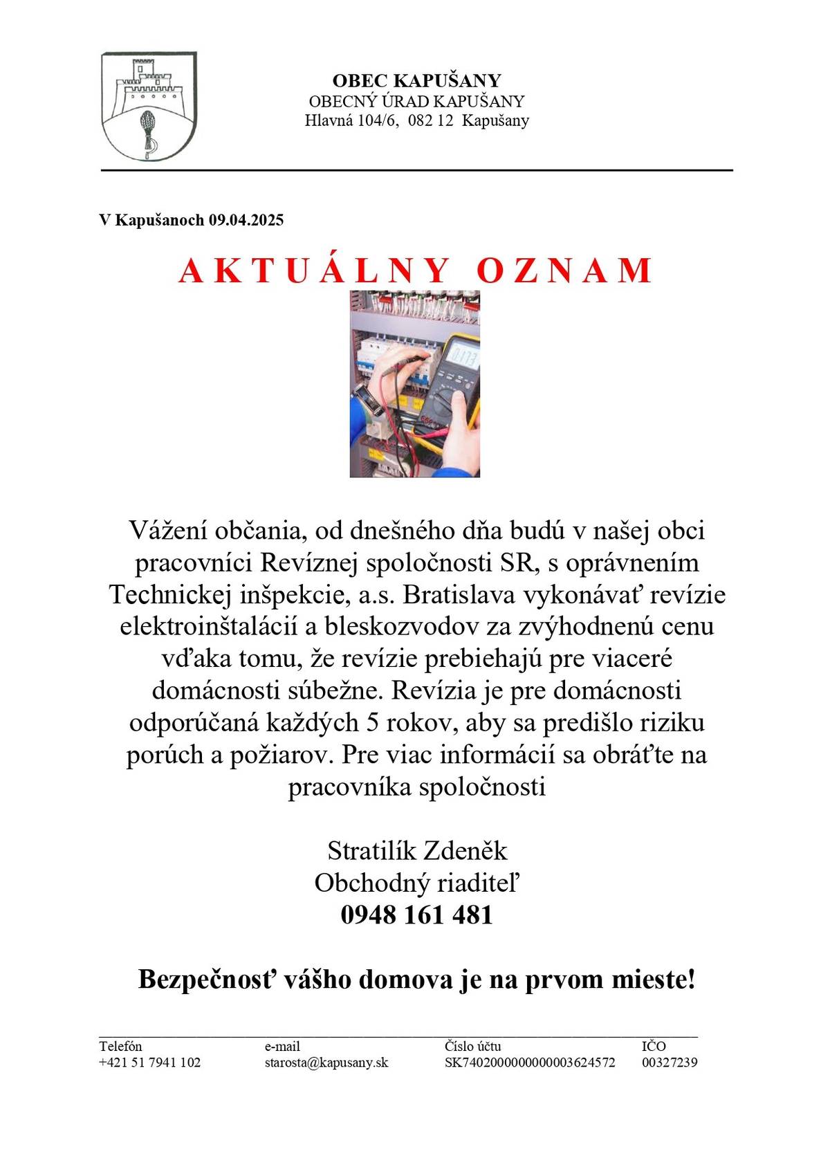 Vykonávanie revízií bleskozvodov a elektroinštalácií v obci.