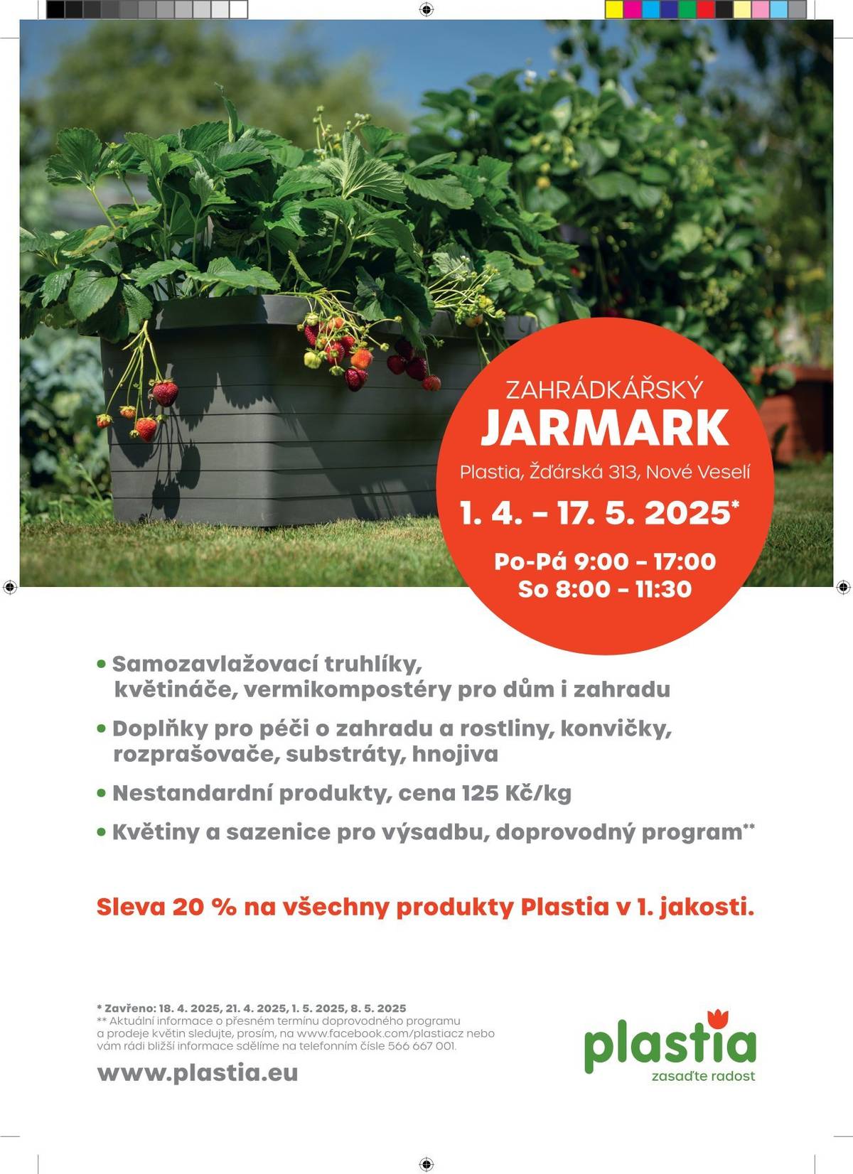 Plastia Nové Veselí Vás zve na Zahrádkářský jarmark od 1.4. 2025 do 17.5.2025. Každý den od 9:00 do 17:00 a v SO od 8:00 do 11:30 hodin. Informace na stránkách obce Znětínek nebo na obecní vývěsce.