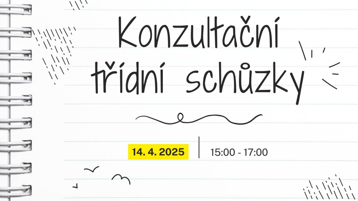 Vážení rodiče, 14. 4. 2025 proběhnou konzultační třídní schůzky. Těšíme se na Vás!