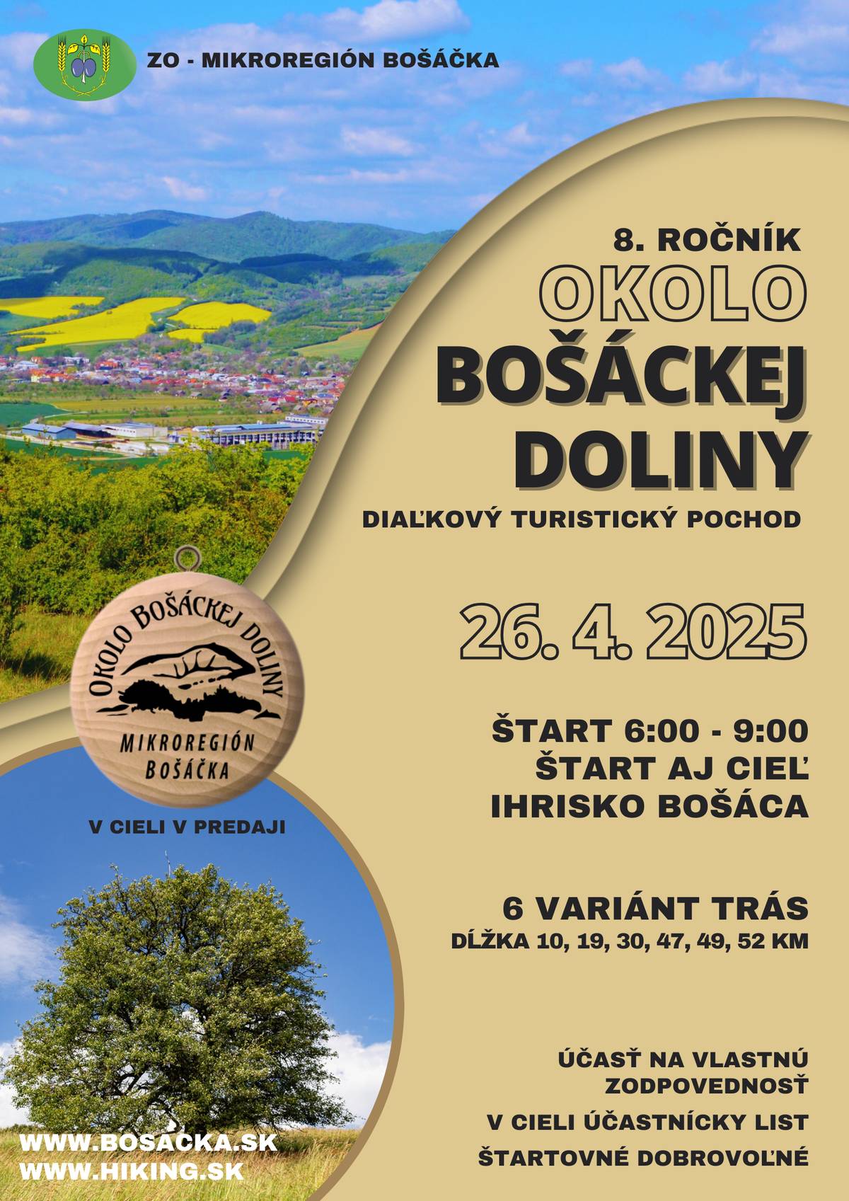 ZO - MIKROREGIÓN BOŠÁČKA Vás opäť pozýva, tentoraz už na 8. ročník diaľkového turistického pochodu Okolo Bošáckej doliny, ktorý sa uskutoční v sobotu dňa 26. apríla 2025. Máme pre Vás pripravených 6 variant trás od 10 do 52 km so štartom a cieľom  na futbalovom ihrisku OŠK  Bošáca. V propozíciach sú podrobne popísané jednotlivé trasy, ktoré si môžete pozrieť na priloženej mapke. Pre záujemcov máme pripravené na predaj zaujímavé turistické známky. Organizátor ZO Mikroregión Bošáčka štartovné nevyberá, no dáva turistom možnosť poskytnúť dobrovoľný príspevok. Po príchode do cieľa obdrží každý turista účastnícky list. Tešíme sa na Vašu účasť!