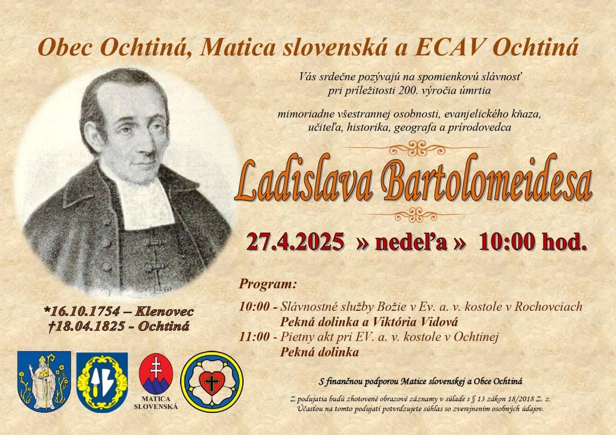 Srdečne Vás pozývame na spomienkovú slávnosť pri príležitosti 200. výročia úmrtia mimoriadne všestrannej osobnosti, evanjelického kňaza, učiteľa, historika, geografa a prírodovedca Ladislava Bartolomeidesa