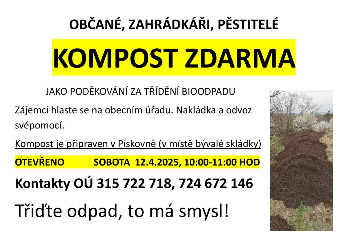 Kompost zdarma jako poděkování za třídění bioodpadu  KOMPOST K VYZVEDNUTÍ V SOBOTU 12.4., 10:-11:HOD, V PÍSKOVNĚ ( V MÍSTĚ BÝVALÉ SKLÁDKY)
