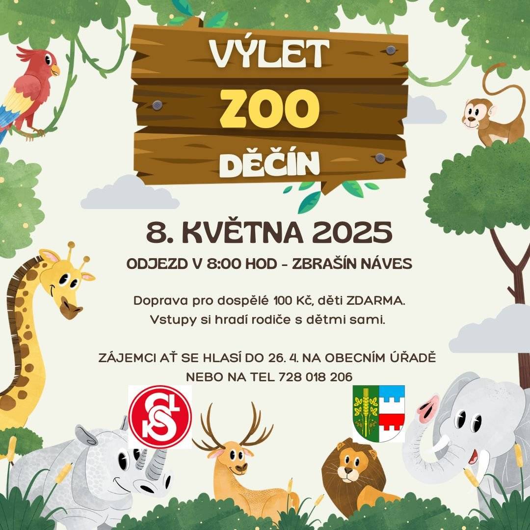 Obec Zbrašín pořádá pro zbrašínské, senkovské a hořanské děti s doprovodem zájezd do ZOO Děčín. Zájezd se uskuteční 8.5. Cena za dopravu pro dospělé je 100 Kč. Vstupy do ZOO si účastníci hradí sami. V případě zájmu se hlašte na obecním úřadě do 26.4.