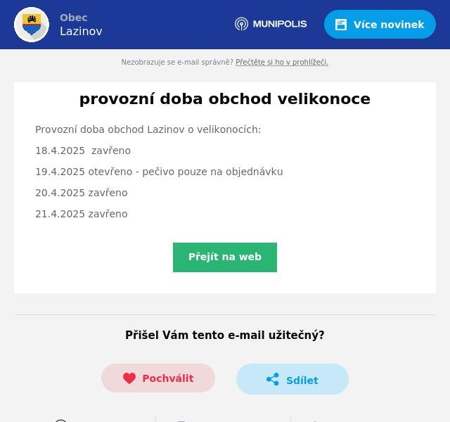 Provozní doba obchod Lazinov o velikonocích: 18.4.2025  zavřeno 19.4.2025 otevřeno - pečivo pouze na objednávku 20.4.2025 zavřeno 21.4.2025 zavřeno