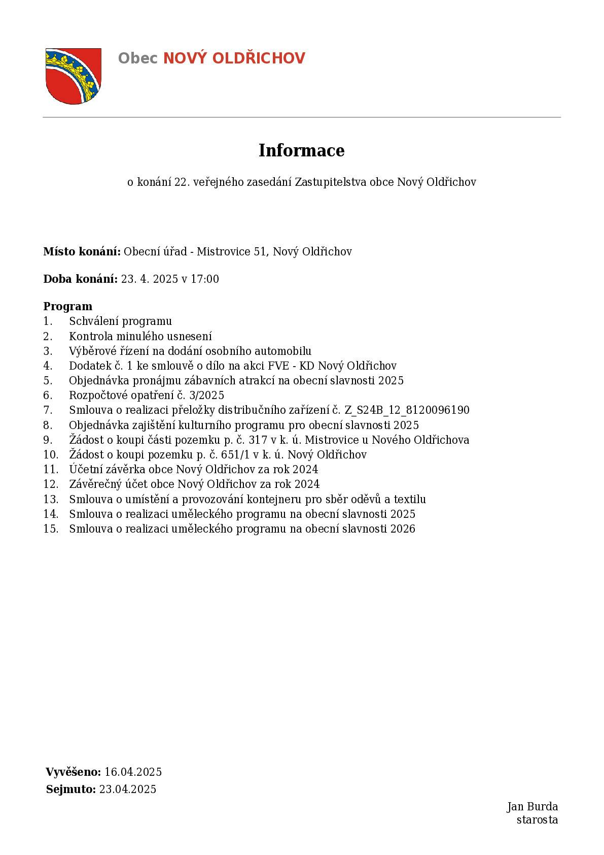 Zveme Vás na 22. zasedání zastupitelstva obce Nový Oldřichov dne 23.4.2025 v 17:00 v budově obecního úřadu.
