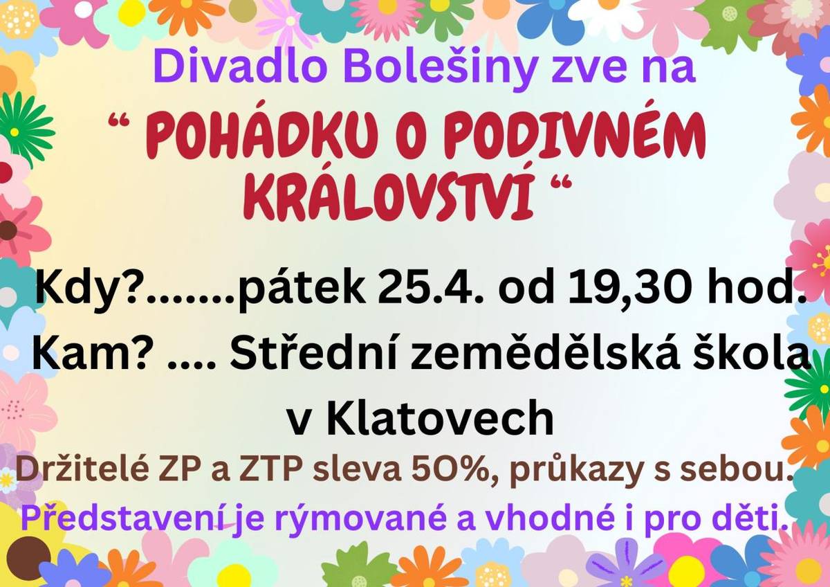 Pohádka o podivném království.  Pátek 25.4.2025 od 19.30 hod.   Střední zemědělská škola v Klatovech.