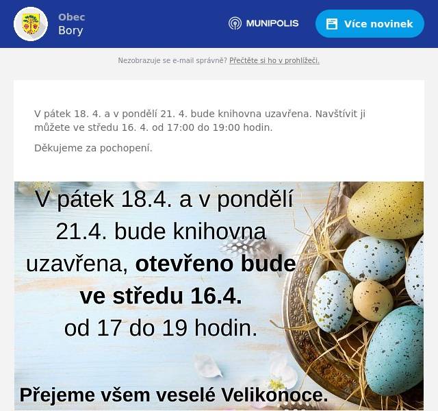  V pátek 18. 4. a v pondělí 21. 4. bude knihovna uzavřena. Navštívit ji můžete ve středu 16. 4. od 17:00 do 19:00 hodin. Děkujeme za pochopení. 