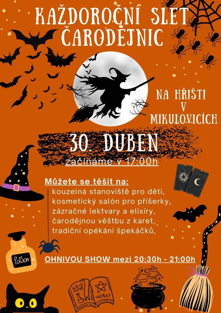 Zveme vás na každoroční slet ČARODĚJNIC na hřišti v Mikulovicích dne 30.4.2025 od 17:00hod. Těšit se můžete na kouzelná stanoviště pro děti, kosmetický salón pro příšerky, zázračné lektvary a elixíry, čarodějnou věštbu z karet, opékání špekáčků a  od 20:30 do 21:00 na ohnivou show.