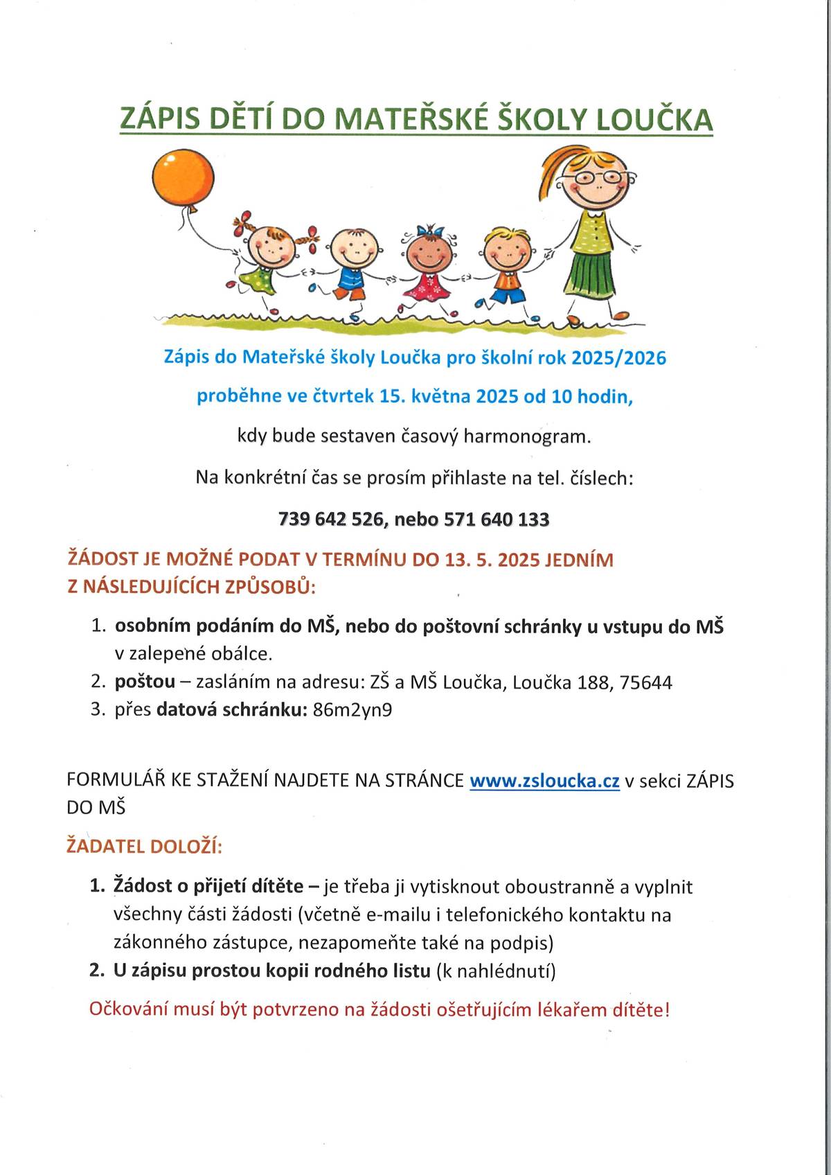Zápis dětí do MŠ Loučka se koná 15.května 2025 od 10:00 hodin v budově MŠ.
