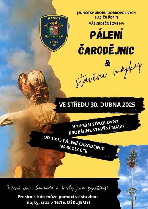 JSDH Řepín vás zvou na stavění májky a pálení čarodějnic. ve středu 30.4.2025. Stavění májky v 16:30 u sokolovny, pálení čarodějnic od 19:15 na Sedlačce.