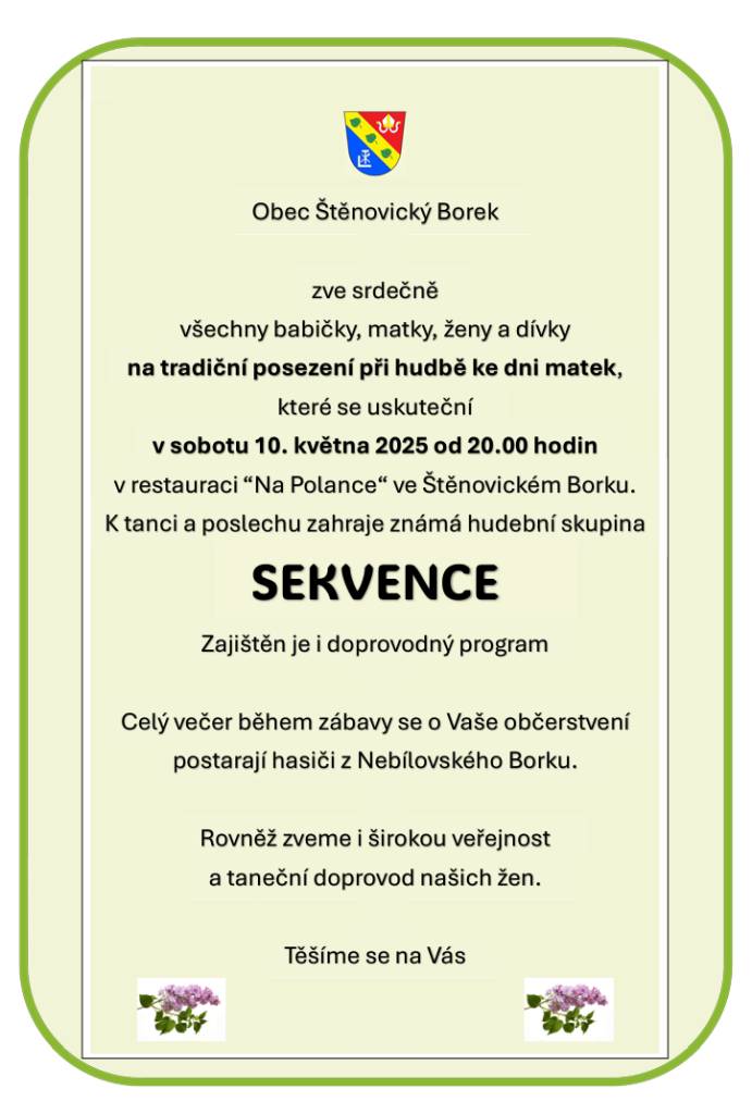 Tradiční posezení při hudbě ke Dni matek - 10. května 2025  od 20:00 s hudebním doprovodem kapely Sekvence.
