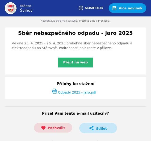 Ve dne 25. 4. 2025 - 26. 4. 2025 proběhne sběr nebezpečného odpadu a elektroodpadu na Šťárovně. Podrobnosti naleznete v přiloze.