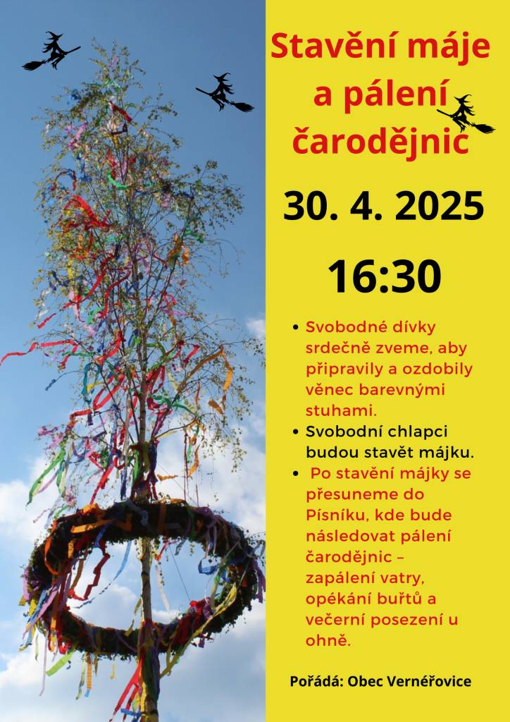 Letošní stavění máje a pálení čarodějnic bude ve středu 30.4.2025 od 16.30 u obchodu. Pálení čarodějnic následně v Písníku.