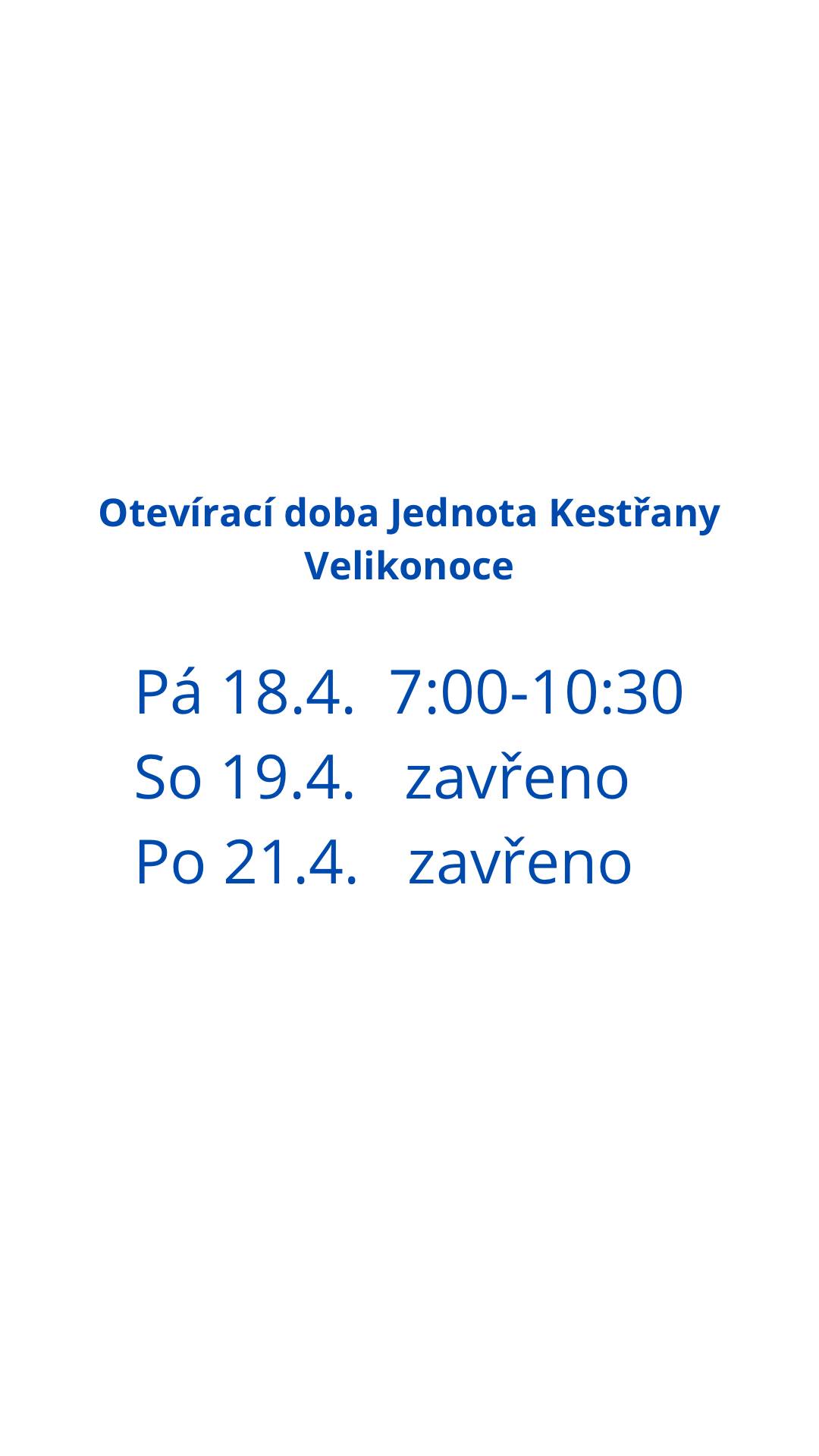 Velikonoční otevírací doba Jednoty Kestřany