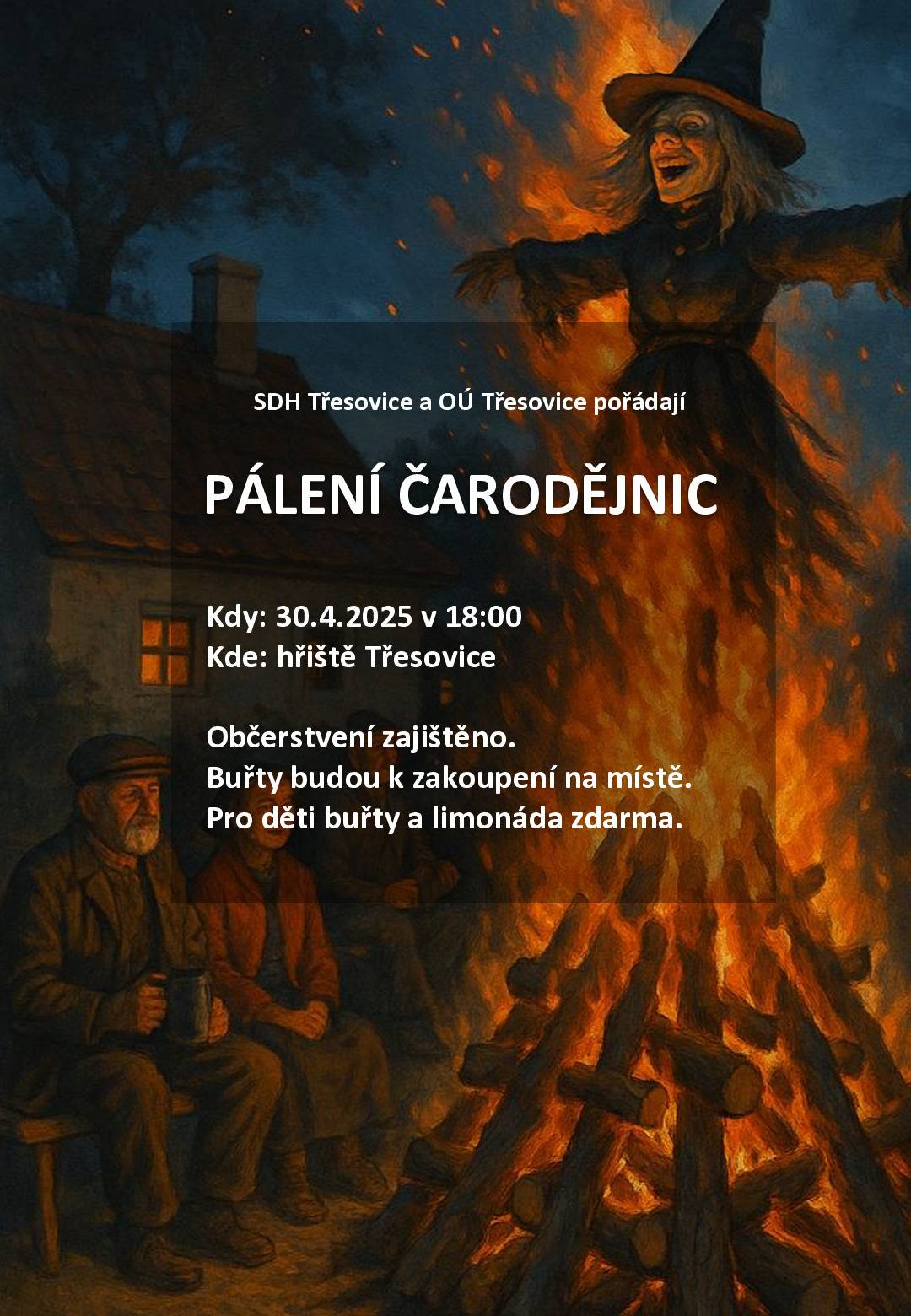 Obec Třesovice a SDH Třesovice zvou všechny občany na tradiční akci "Pálení čarodějnic", která se uskuteční 30. dubna 2025 od 18:00 hodin na hřišti v Třesovicích. Občerstvení je zajištěno.