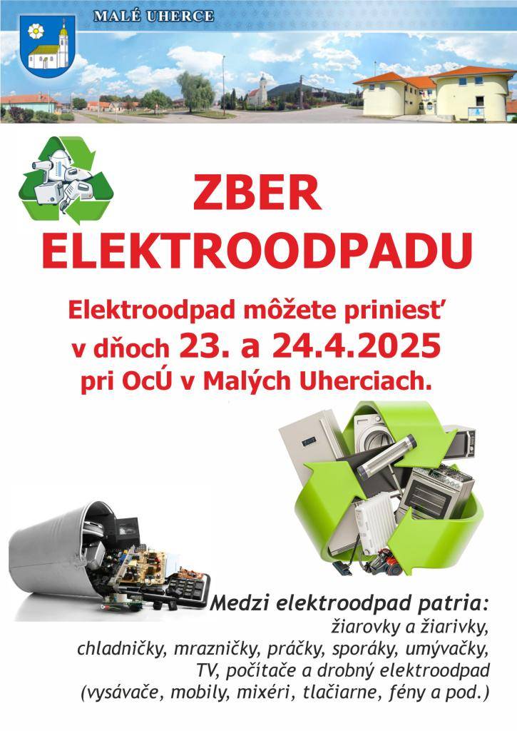 Dňa 23. a 24. apríla 2025 sa uskutoční v Malých Uherciach zber elektroodpadu. Občania môžu priniesť elektroodpad pri Obecný úrad.