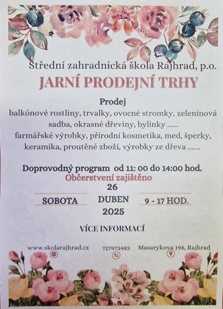 Střední zahradnická škola Rajhrad, p.o. pořádá jarní prodejní trhy v sobotu 26. dubna 2025.