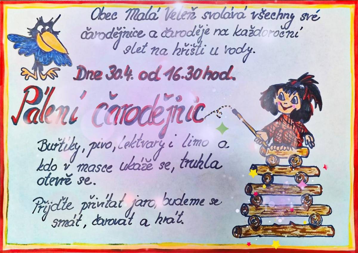 Obec Malá Veleň zve všechny čarodějnice a čaroděje na každoroční slet, který se koná 30. 4. 2025 od 16:30 na hřišti u vody. Těšte se na buřtíky, pivo, lektvary, limo a spoustu zábavy!