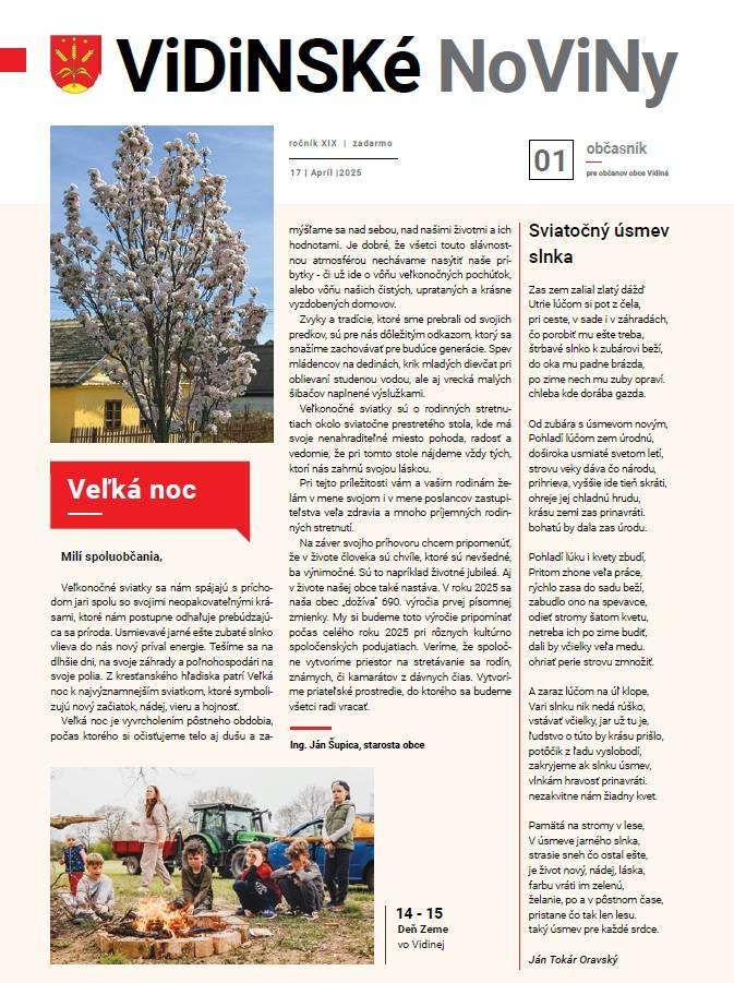 Veľká noc, Poďakovanie spoločnosti ERNSTPROFIL, Rozsiahla rekonštrukcia distribučnej sústavy, Vyhodnotenie ankety - detské ihrisko, Práca komisií pri obecnom zastupiteľstve, Poplatok za odpady, alebo za čo platíme?, Povinnosti daňovníkov k dani za psa, Výzva pre neplatičov!, Karneval...