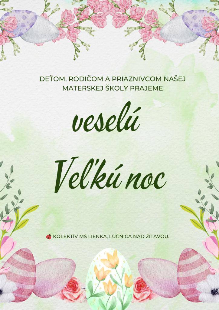 Príjemné prežitie veľkonočných sviatkov praje kolektív MŠ Lienka Lúčnica nad Žitavou