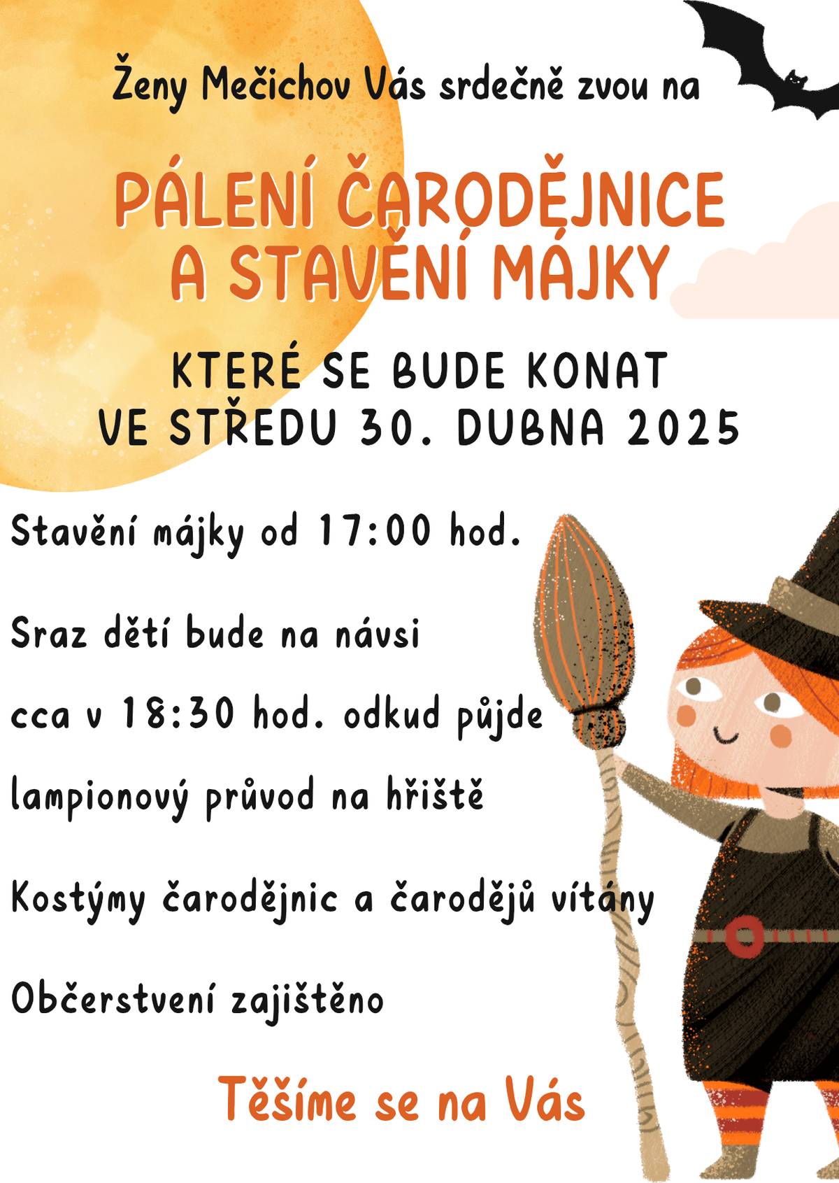 Ve středu 30.4.2025 od 17h jste srdečně zváni na stavění májky a pálení čarodějnice.