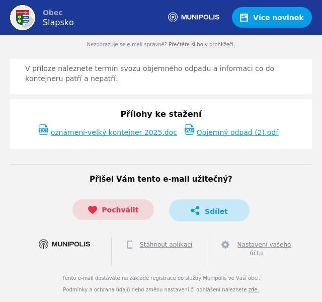 V příloze naleznete termín svozu objemného odpadu a informaci co do kontejneru patří a nepatří.