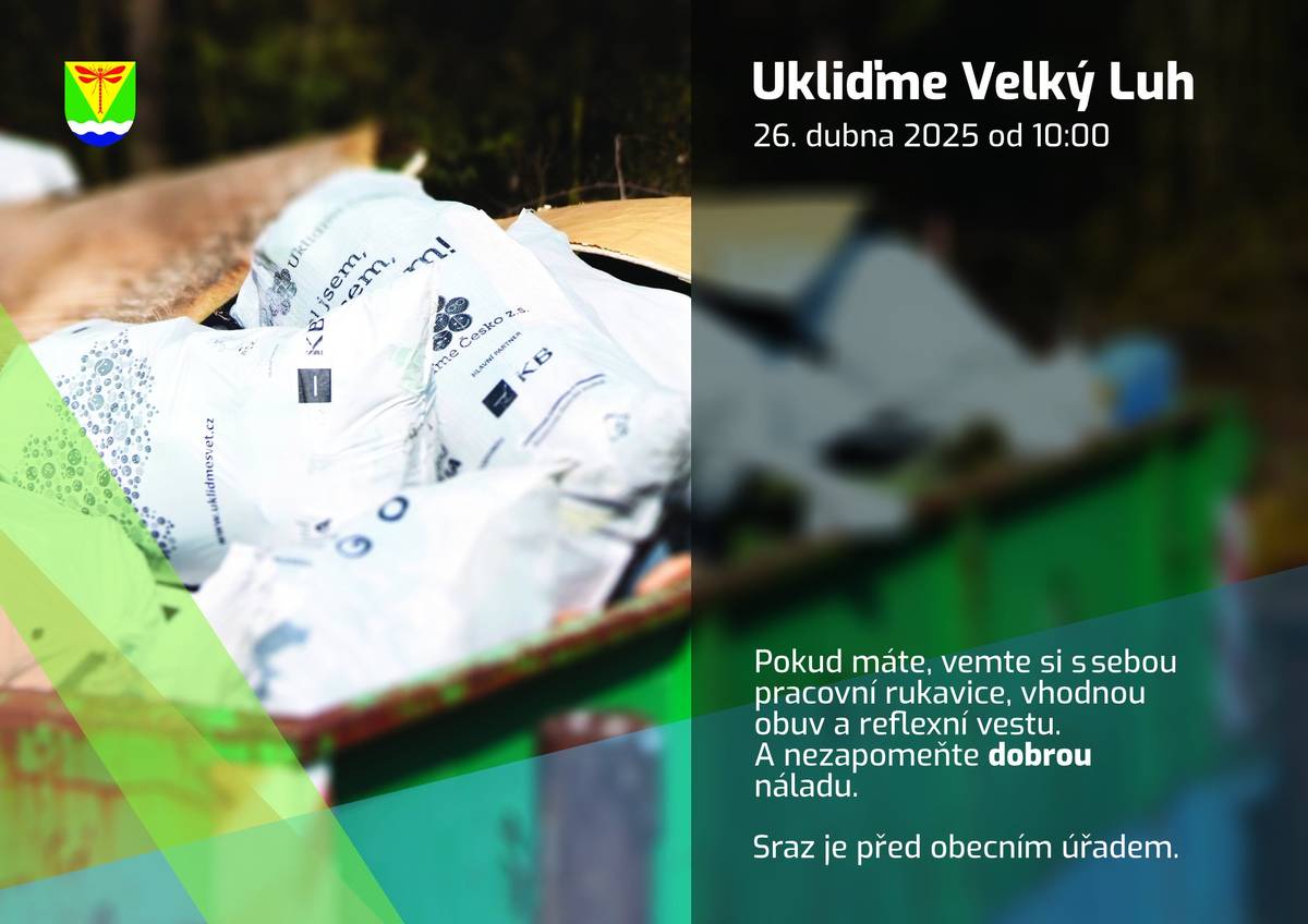 dne 26.4.2025, sraz před OÚ v 10 hod., pokud je to možné, rukavice a reflexní vestu s sebou a dobrou náladu.