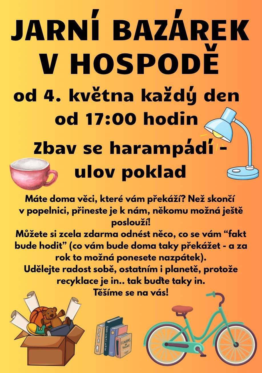 Od 4. 5. 2025  každý den od 17 hodin do konce měsíce května se koná v hospodě u Čiháků každoroční bazárek věcí. Následně bude přistaven kontejner na velkoobjemový odpad a nebezpečný odpad.