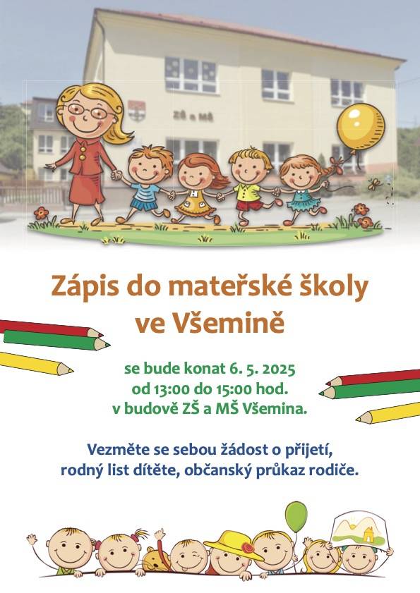 Dne 6.5.2025 od 13,00 do 15,00 hodin se koná zápis do Mateřské školy Všemina. Přineste se sebou žádost o přijetí, rodný list dítěte a občanský průkaz rodiče.