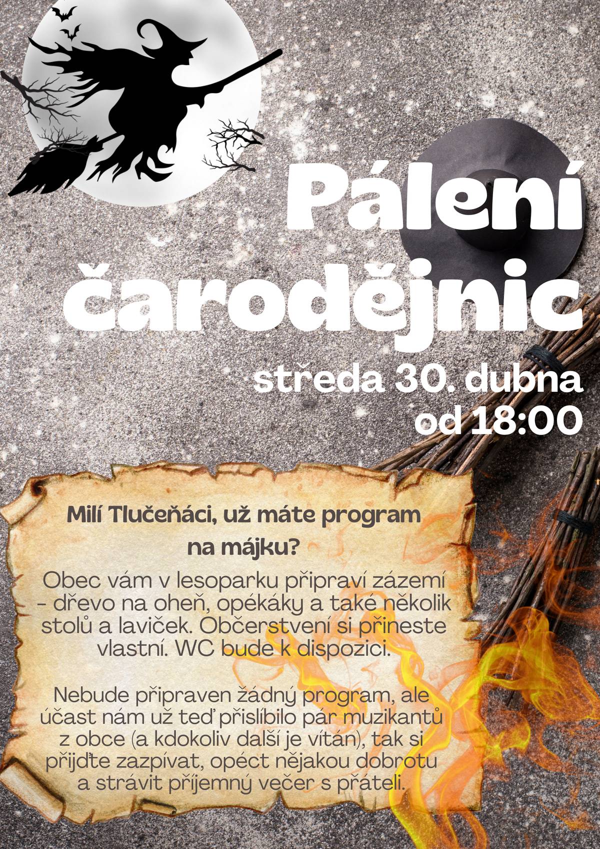 Milí Tlučeňáci, už máte program na májku? Obec vám ve středu 30. dubna od 18 hodin v lesoparku připraví zázemí – dřevo na oheň, opékáky a také několik stolů a laviček. Občerstvení si přineste vlastní. WC bude k dispozici. Nebude připraven žádný program, ale účast nám už teď přislíbilo pár muzikantů z obce (a kdokoliv další je vítán), tak si přijďte zazpívat, opéct nějakou dobrotu a strávit příjemný večer s přáteli.