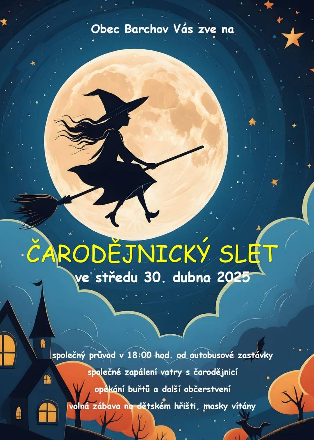 Obec Barchov zve děti, rodiče a všechny občany na Slet čarodějnic 30. 4. 2025. Sraz rodičů s dětmi u čekárny v 18. hodin.