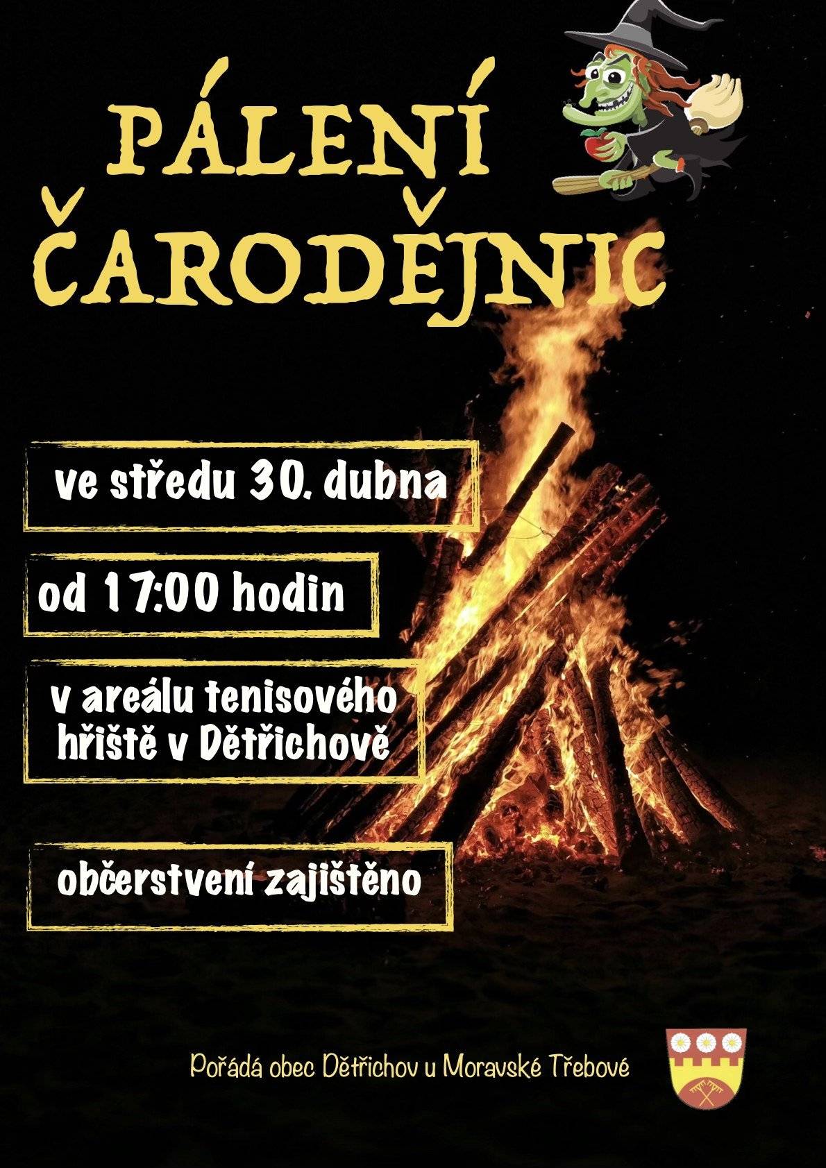 Obec Dětřichov u Moravské Třebové Vás srdečně zve na tradiční akci "Pálení čarodějnic", která se koná dne 30.04.2025 od 17:00 hodin v areálu tenisového hřiště. Občerstvení zajištěno.