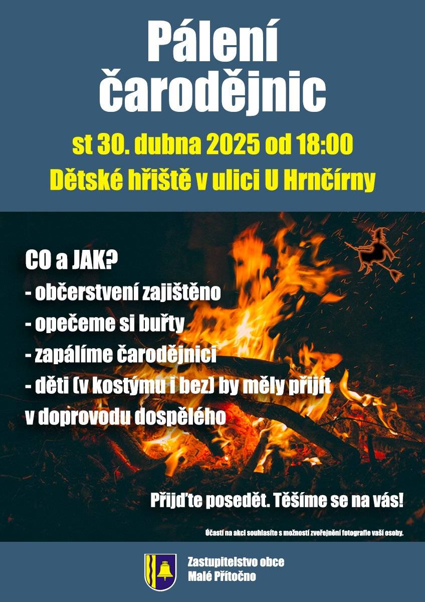 Zveme všechny děti i dospělé na Filipojakubskou noc. Ve středu 30. dubna 2025 od 18.00 na dětském hřišti U Hrnčírny, opečeme buřty, zapálíme čarodějnici. Občerstvení zajištěno. Děti (v kostýmu i bez) by měly přijít v doprovodu dospělého. Těšíme se na vás.