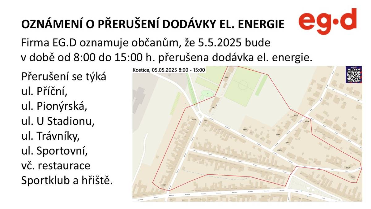 Firma EG.D informuje občany, že dne 5. května 2025 od 8:00 do 15:00 hodin dojde k přerušení dodávky elektrické energie v ul. Příční, Pionýrská, U Stadionu, Trávníky a Sportovní, vč. restaurace Sportklub a hřiště. Obyvatelé by se měli na tuto situaci připravit a případně si naplánovat své činnosti.
