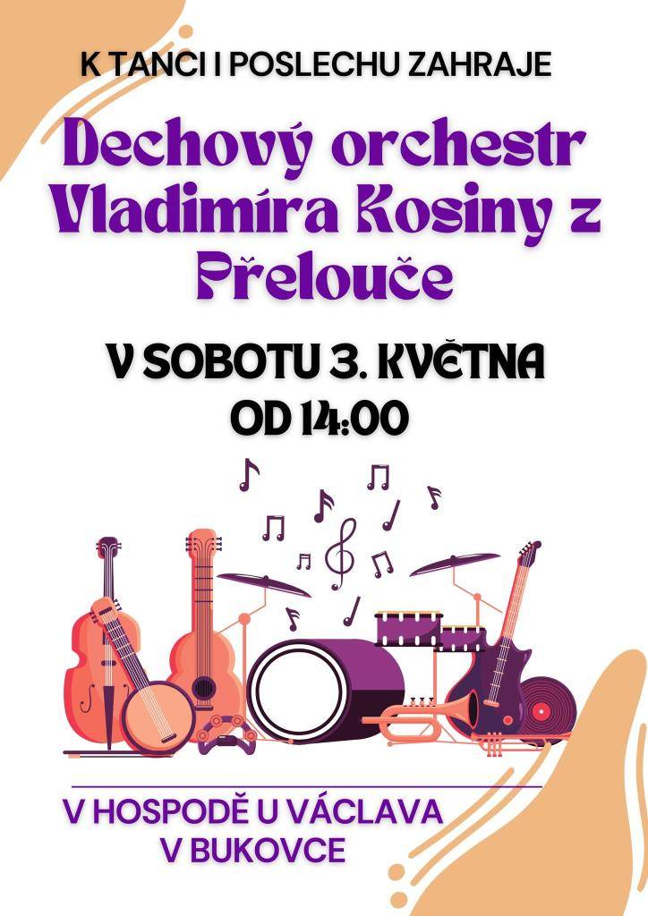 Srdečně vás zveme v sobotu 3. května do Hospody U Václava, kde k tanci a poslechu zahraje Dechový orchestr Vladimíra Kosiny z Přelouče.