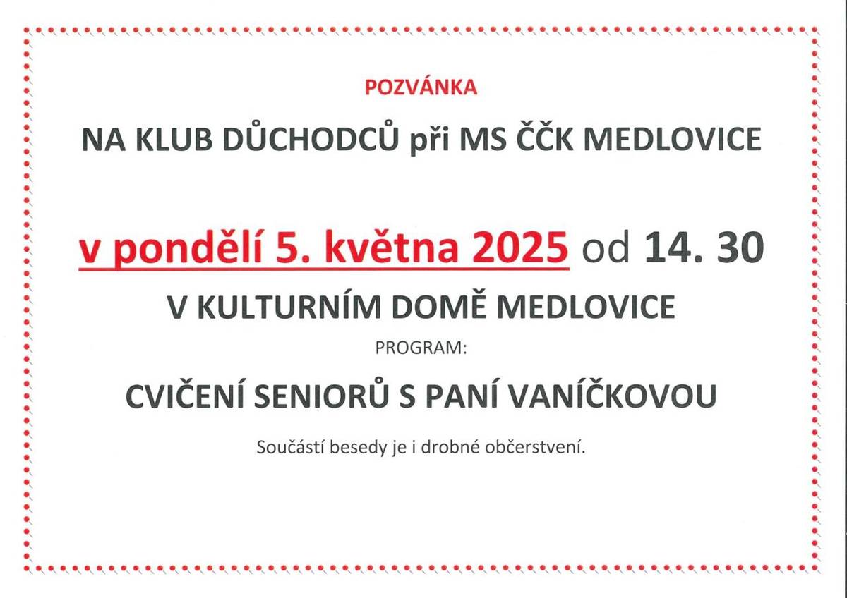 Se uskuteční v pondělí 5. května 2025 na KD Medlovice od 14:30.