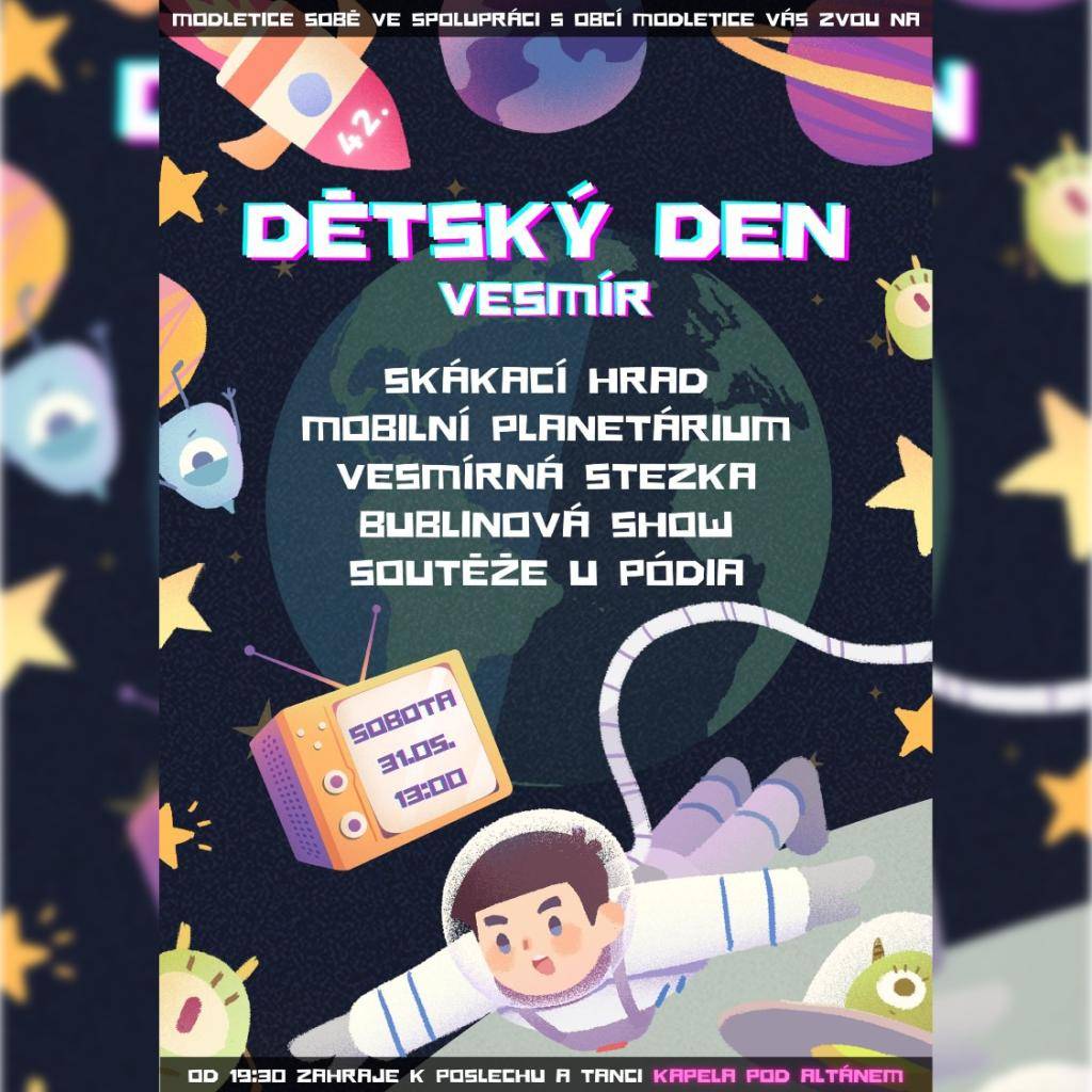 Modletice sobě a Obec Modletice vás společně zvou na 42. Dětský den s názvem "Vesmír", který se koná v sobotu 31.5. od 13:00 hod. Můžete se těšit na bohatý program pro děti i občerstvení.  Od 19:30 zahraje již tradičně kapela Pod Altánem.  Více informací níže v plakátu.