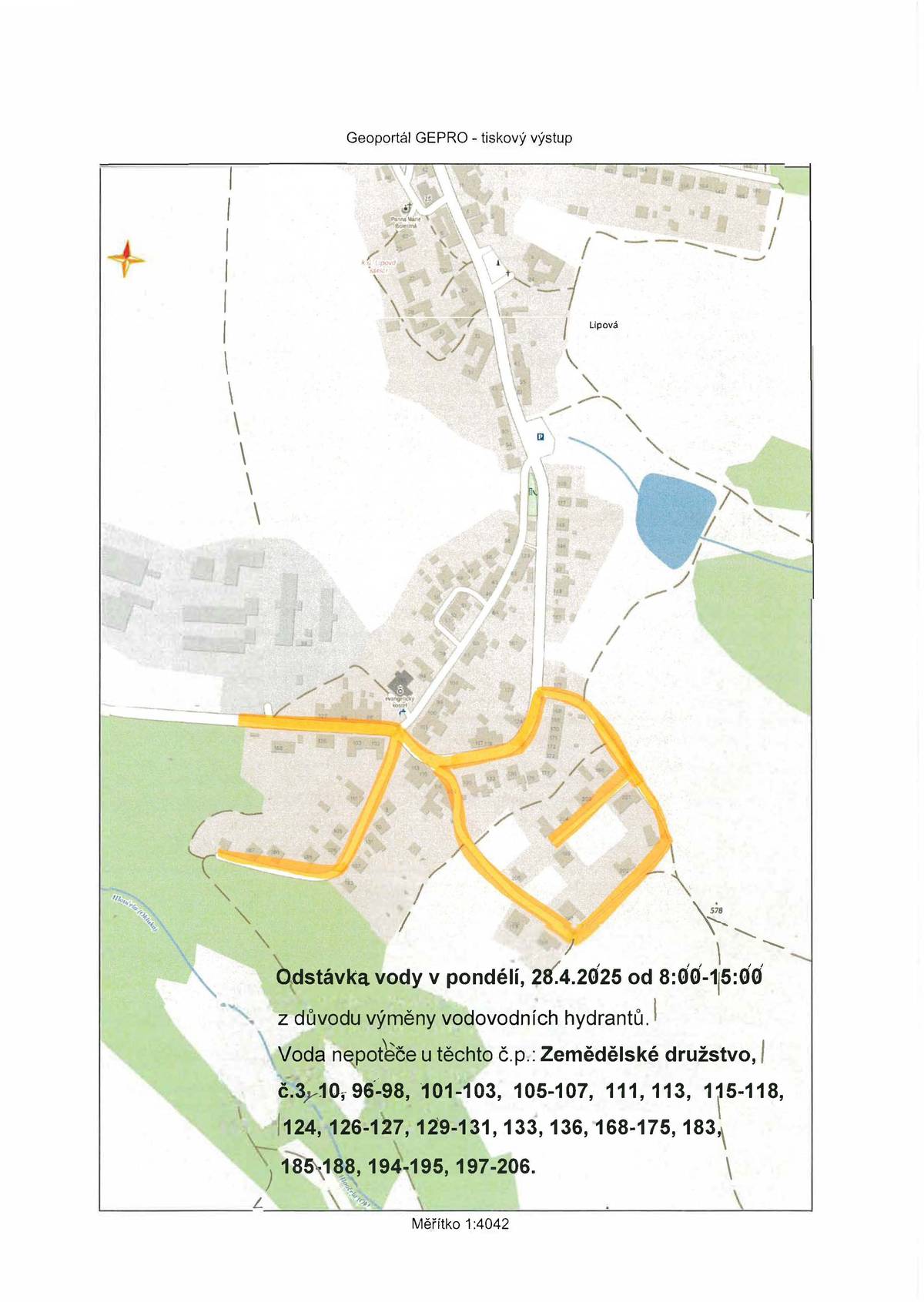 Upozorňujeme na odstávku vody v Lipové z důvodu výměny hydrantů. Voda nepoteče v horní polovině obce ve směru k zemědělskému družstvu v pondělí, 28.4.2025 v době od 8:00-15:00. Lokality jsou znázorněny v přiložené mapě včetně vymezení popisných čísel.