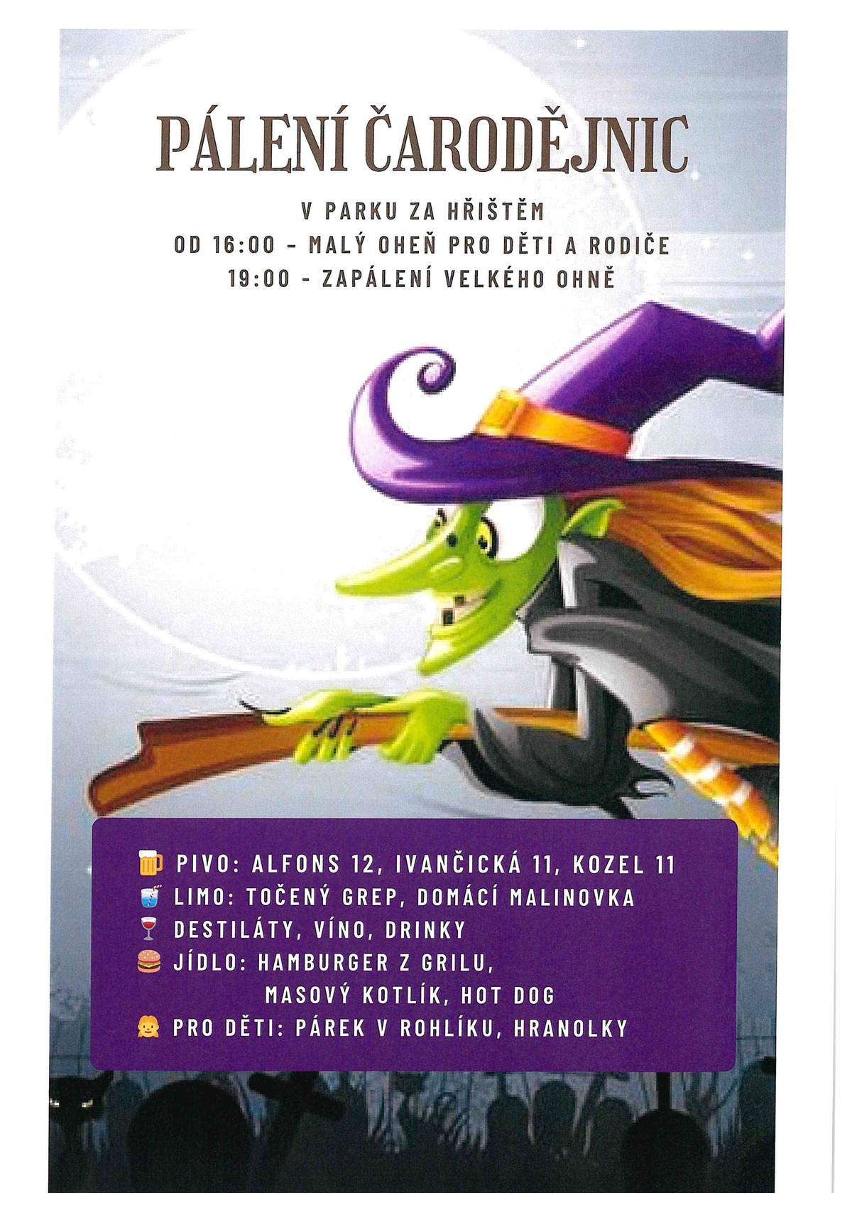 Dobrý den,  ve  středu 30.dubna proběhne v parku za hřištěm TJ Loděnice tradiční pálení čarodějnic. Od 16:00 hod. malý oheň pro děti Od 19:00 hod. zapálení velkého ohně Hezký de