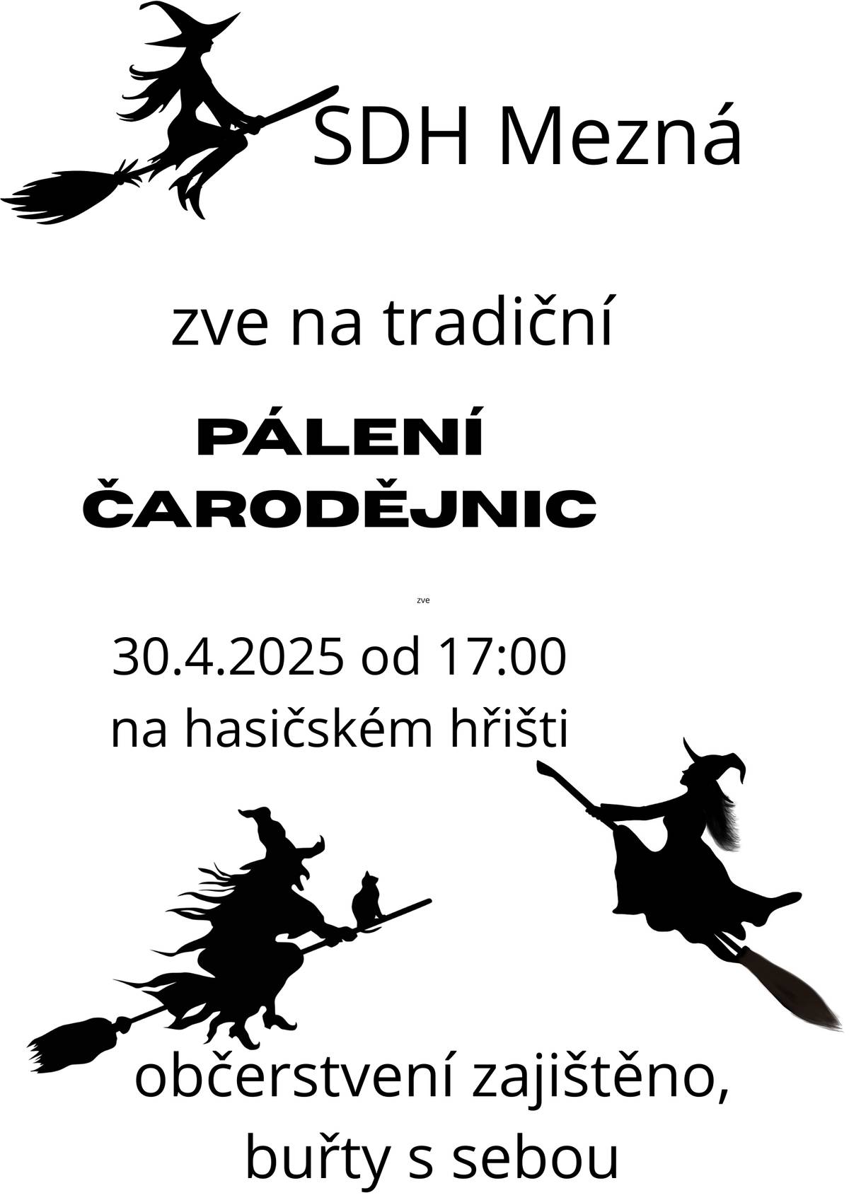 SDH Mezná Vás zve na tradiční pálení čarodějnic dne 30.4.2025 od 17h na hasičském hřišti.