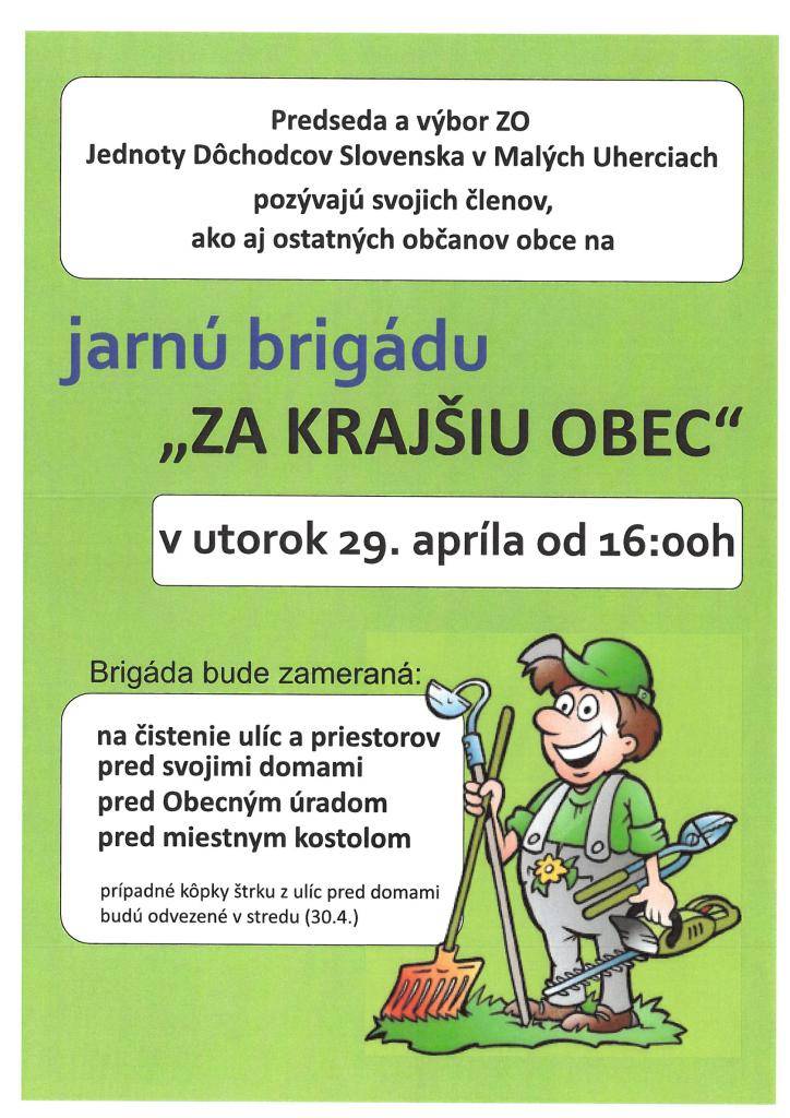 Predseda a výbor ZO JDS v Malých Uherciach pozývajú svojich členov, ako aj ostatných občanov obce na jarnú brigádu, ktorá sa uskutoční 29.04.2025 od 16.00 hod.
