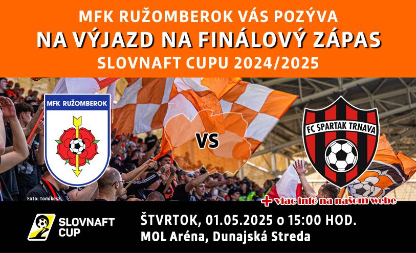 MFK Ružomberok pozýva priaznivcov a futbalových nadšencov na klubový výjazd MFK Ružomberok na finálový zápas Slovnaft Cupu MFK Ružomberok / FC Spartak Trnava 1. 5. 2025 o 15.00 hod. na štadióne MOL Aréna v Dunajskej Strede.