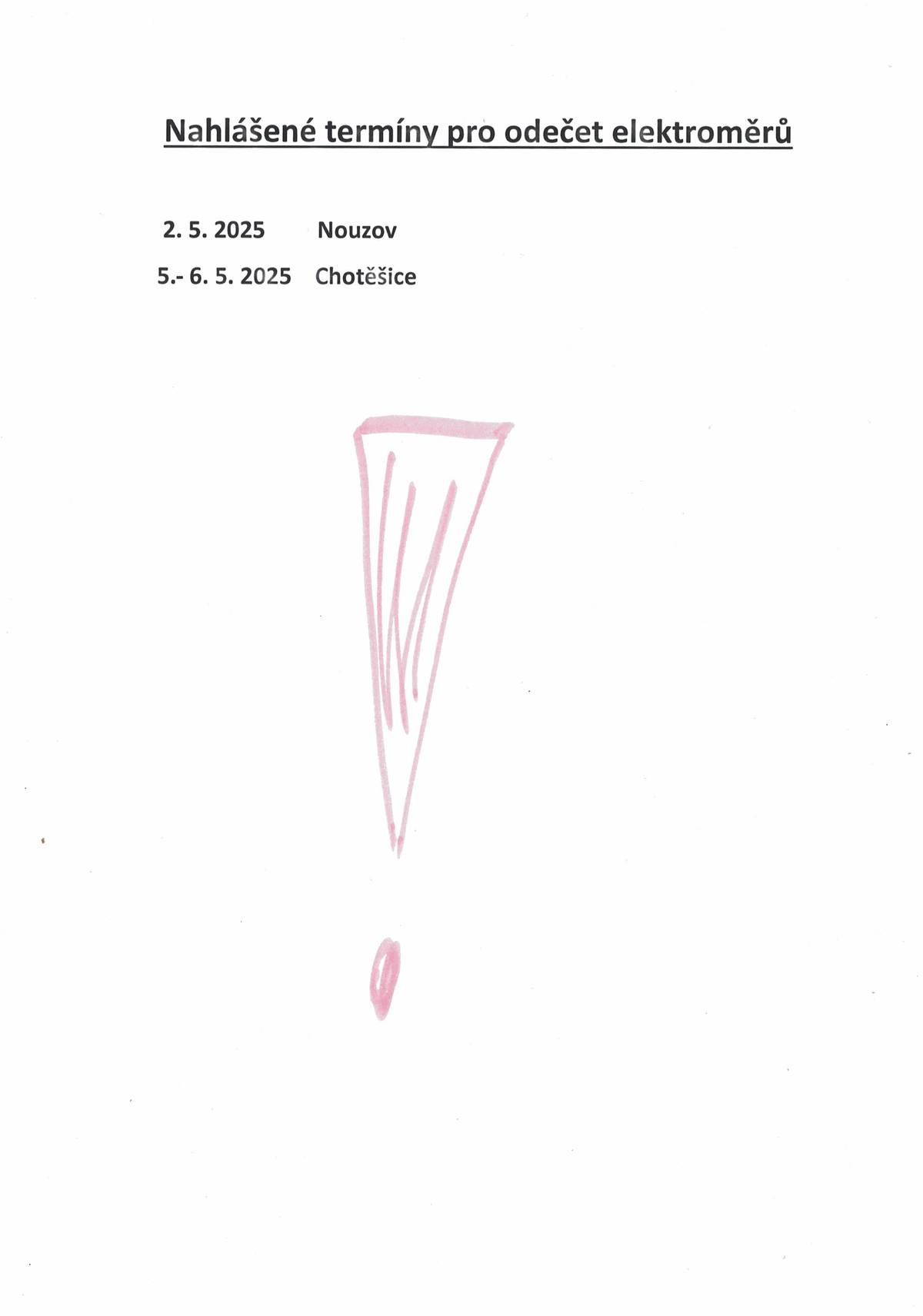 Dne 2. 5. bude probíhat odečet elektroměrů v obci Nouzov a ve dnech 5. 5 a 6. 5. bude probíhat odečet elektroměrů v obci Chotěšice.